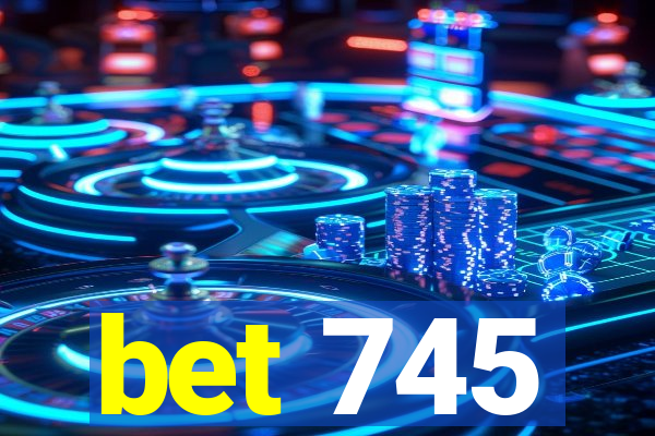 bet 745